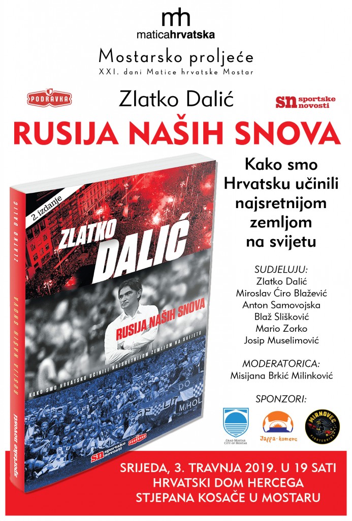 SVI U KOSAČU: ZLATKO DALIĆ I RUSIJA NAŠIH SNOVA U MOSTARU 3. TRAVNJA